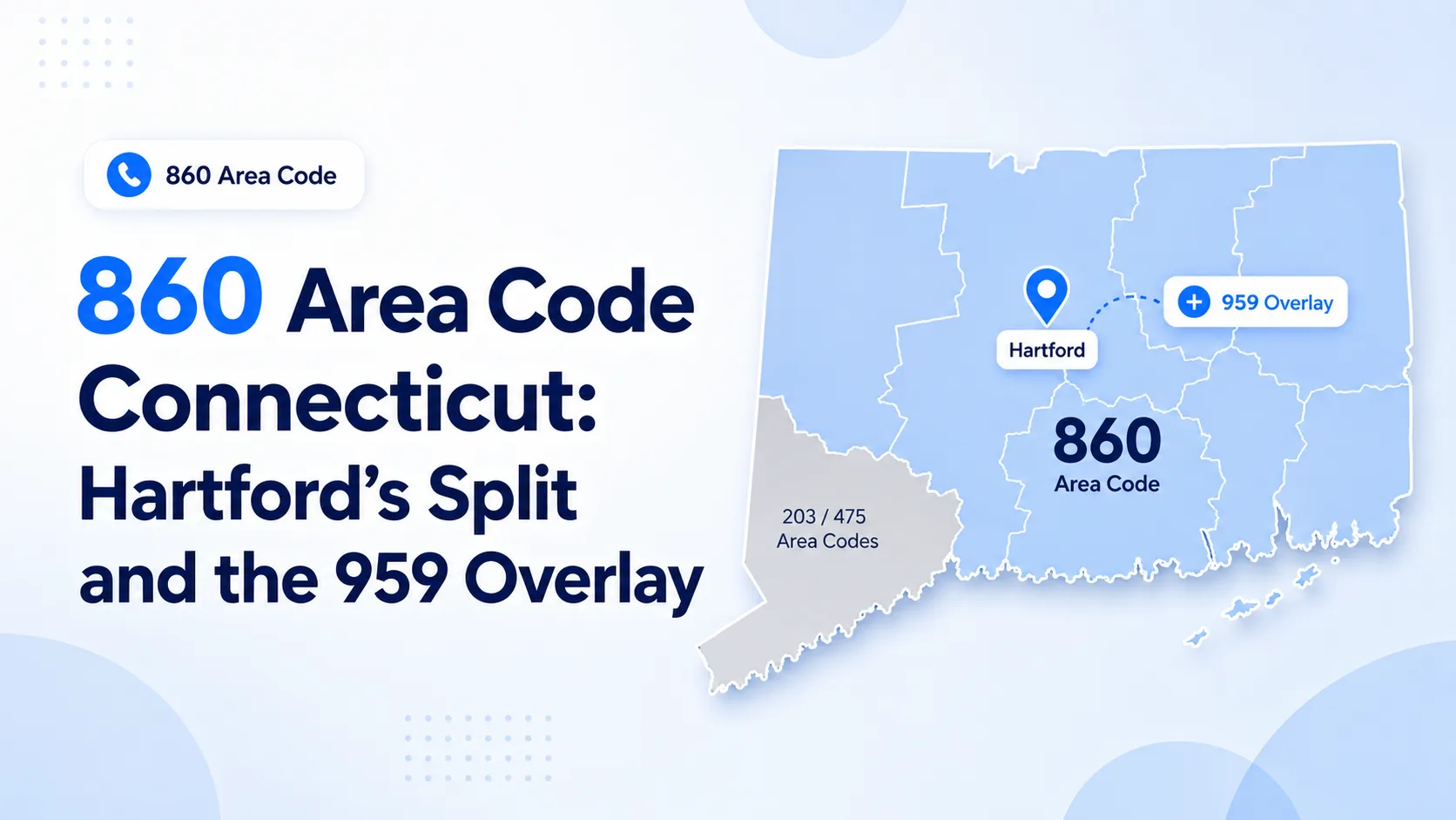 860 area code map of central and eastern Connecticut showing Hartford and the 959 overlay zone
