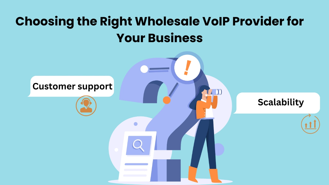 Choosing the Right Wholesale VoIP Provider for Your Business 