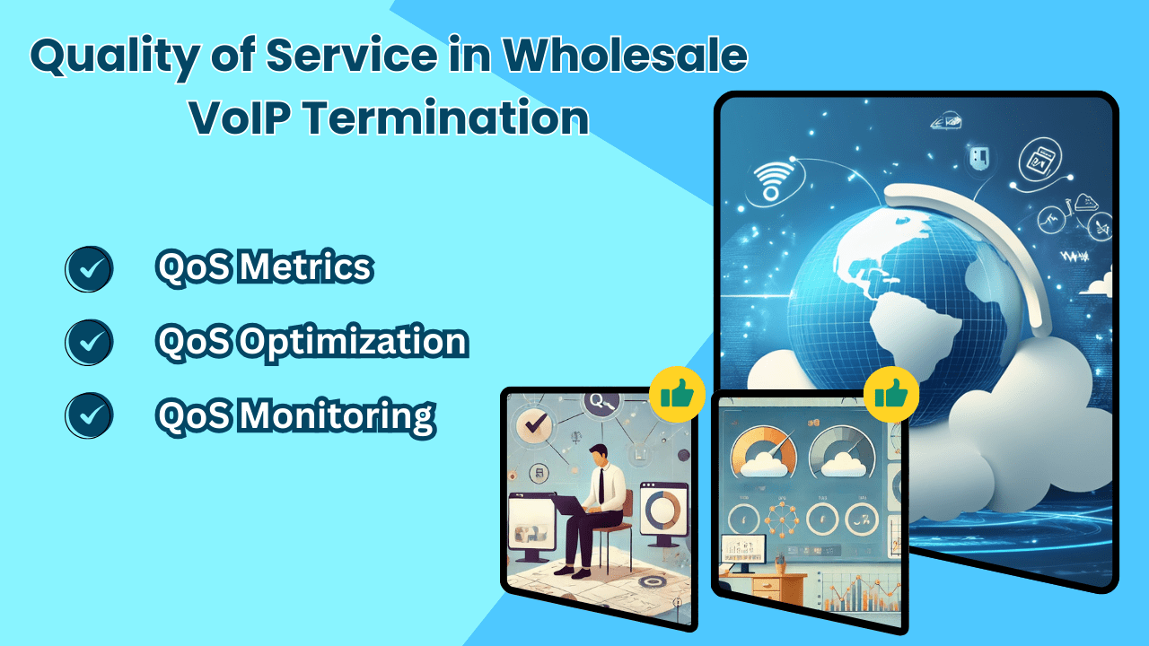 Quality of Service (QoS) in Wholesale VoIP Termination 