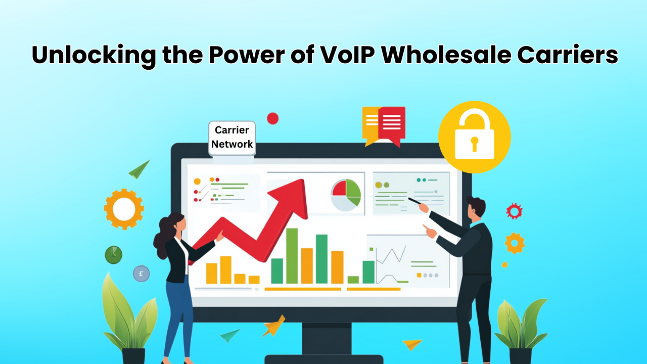 Unlocking the Power of VoIP Wholesale Carriers