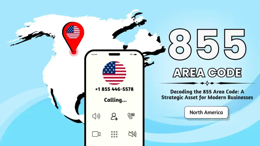 855 Area Code: Location Map, Toll-Free Number & Guide