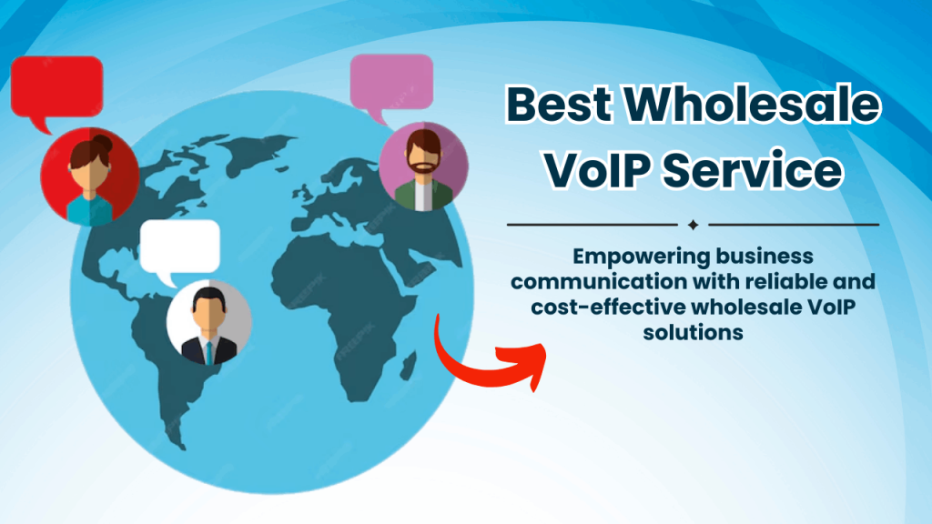 Best Wholesale VoIP Service