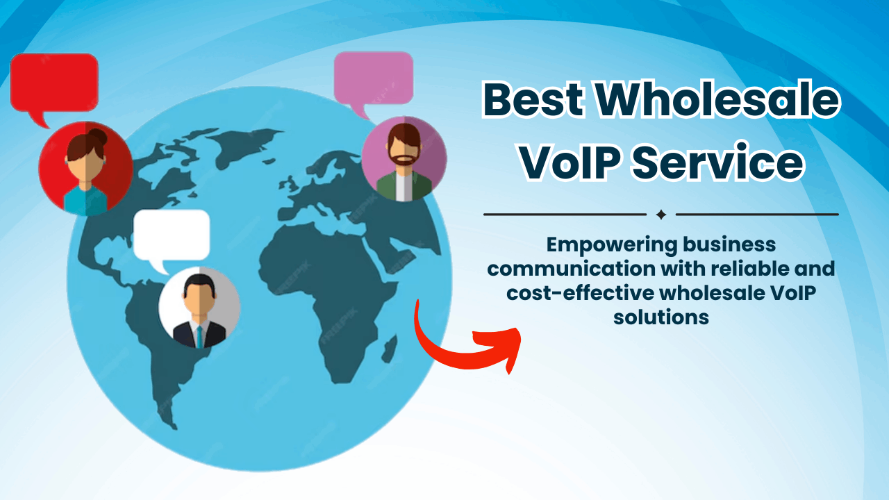 Best Wholesale VoIP Service