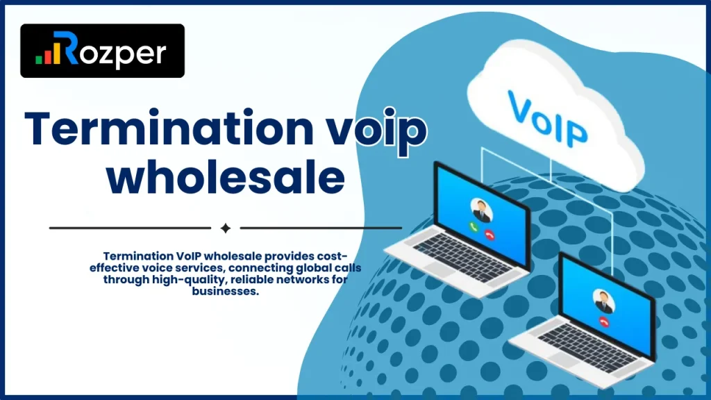 Termination voip wholesale Strategies, Benefits, and Best Practices
