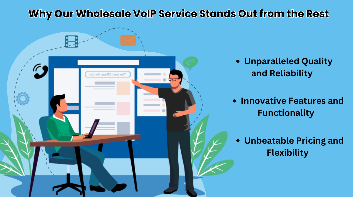 Why Our Wholesale VoIP Service Stands Out from the Rest