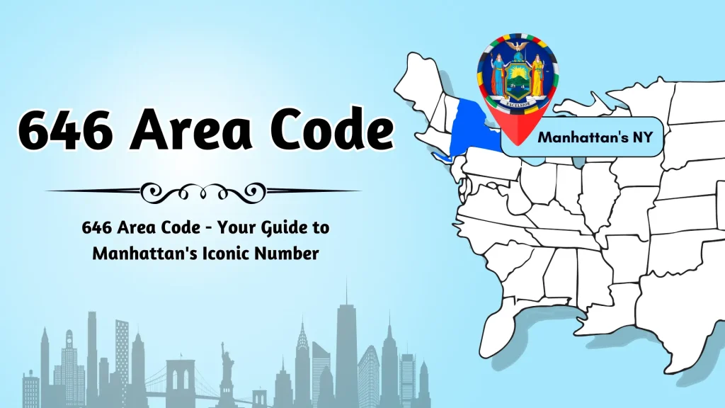 646 Area Code - Your Guide to Manhattan's Iconic Number