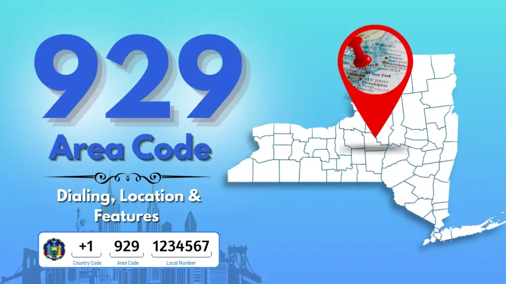 929 Area Code in NYC_ Guide to Dialing, Location & Features