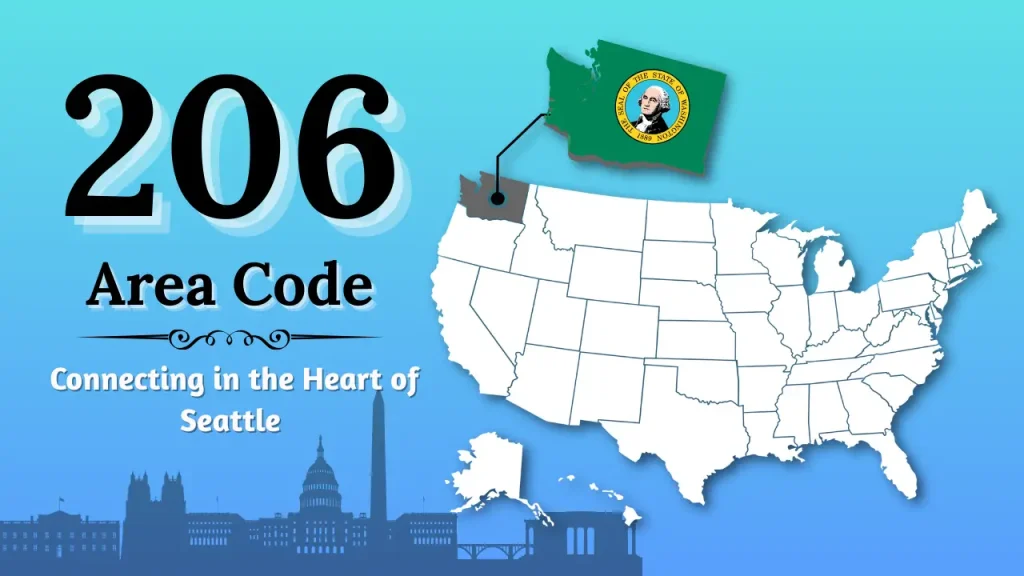 Your Guide to the 206 Area Code: Connecting in the Heart of Seattle