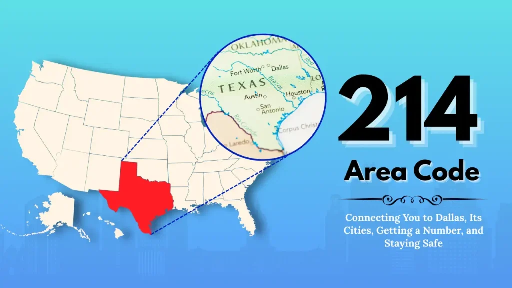 214 Area Code_ Connecting You to Dallas, Its Cities, Getting a Number, and Staying Safe