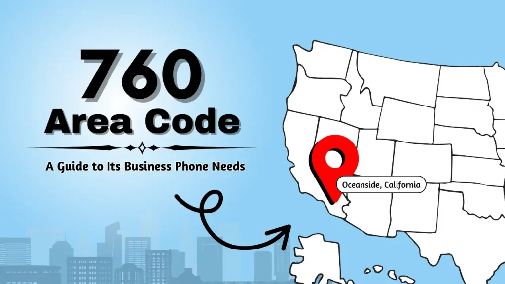 The 760 Area Code in California_ A Guide to Its Business Phone Needs