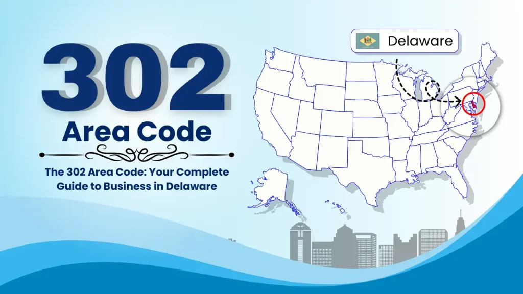 The 302 Area Code_ Your Complete Guide to Business in Delaware